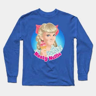 Nasty Nellie Long Sleeve T-Shirt